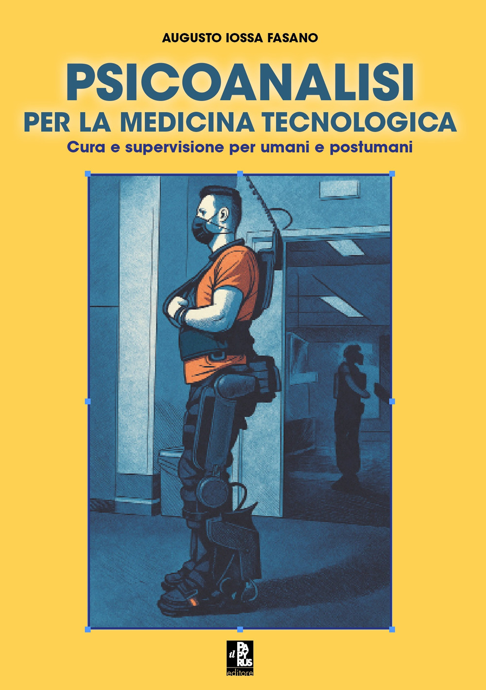 Psicoanalisi per la medicina tecnologica. Cura e supervisione per umani e postumani
