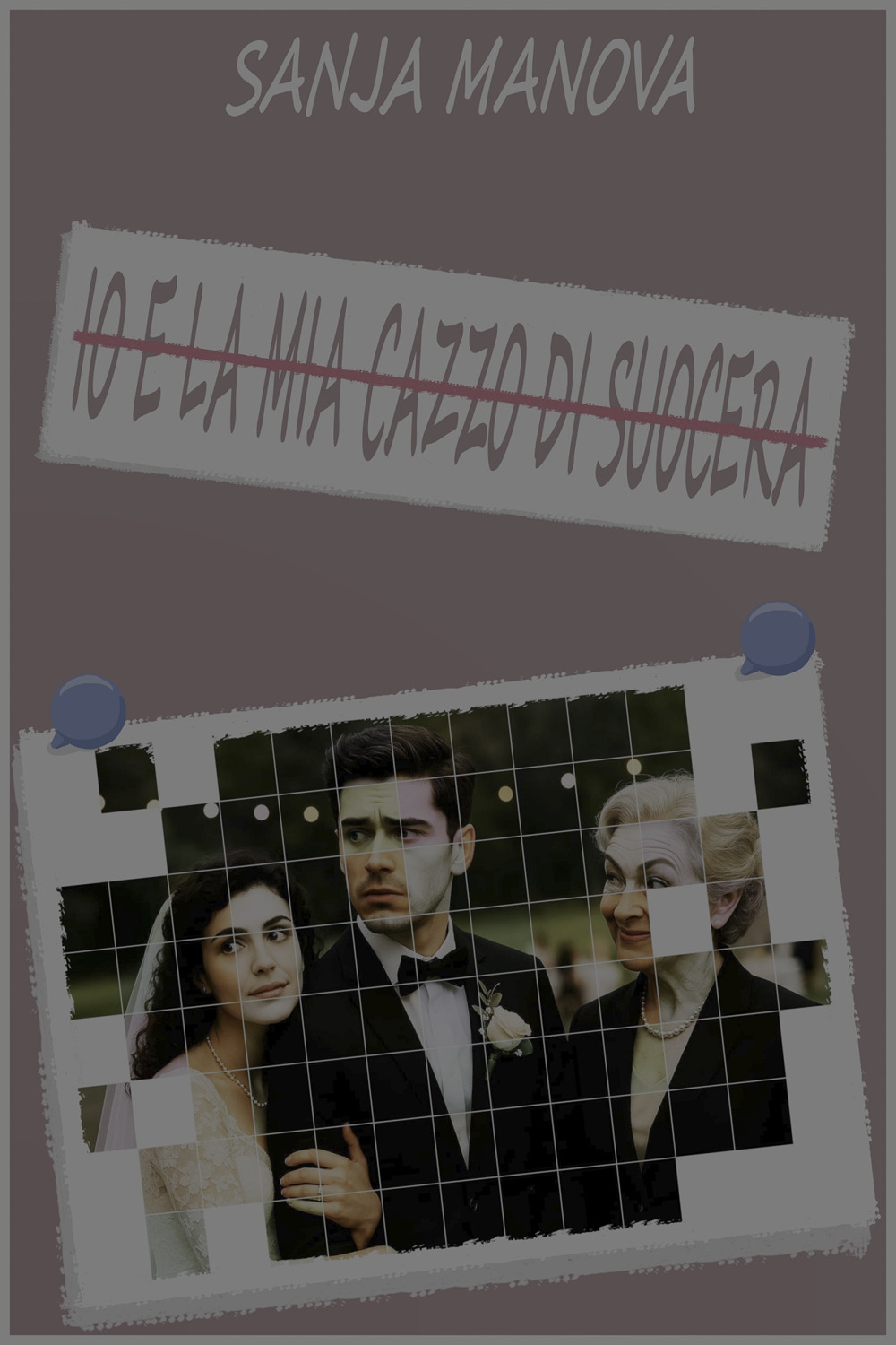 Io e la mia cazzo di suocera