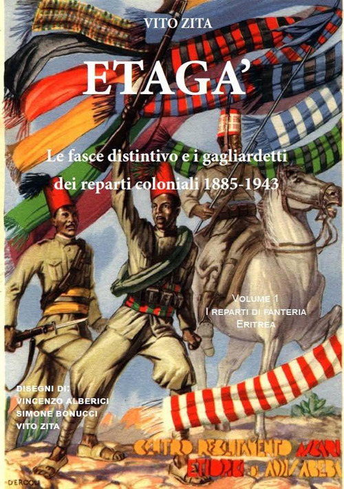 Etagà. Le fasce coloniali e i gagliardetti dei reparti coloniali 1885-1943