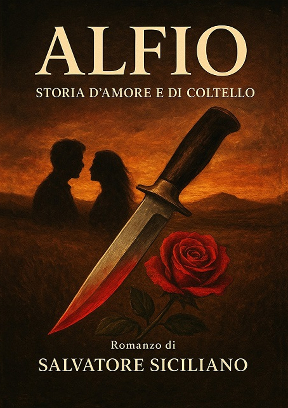 Alfio. Storia d'amore e di coltello