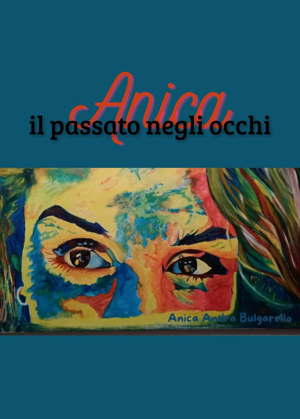 Anica il passato negli occhi