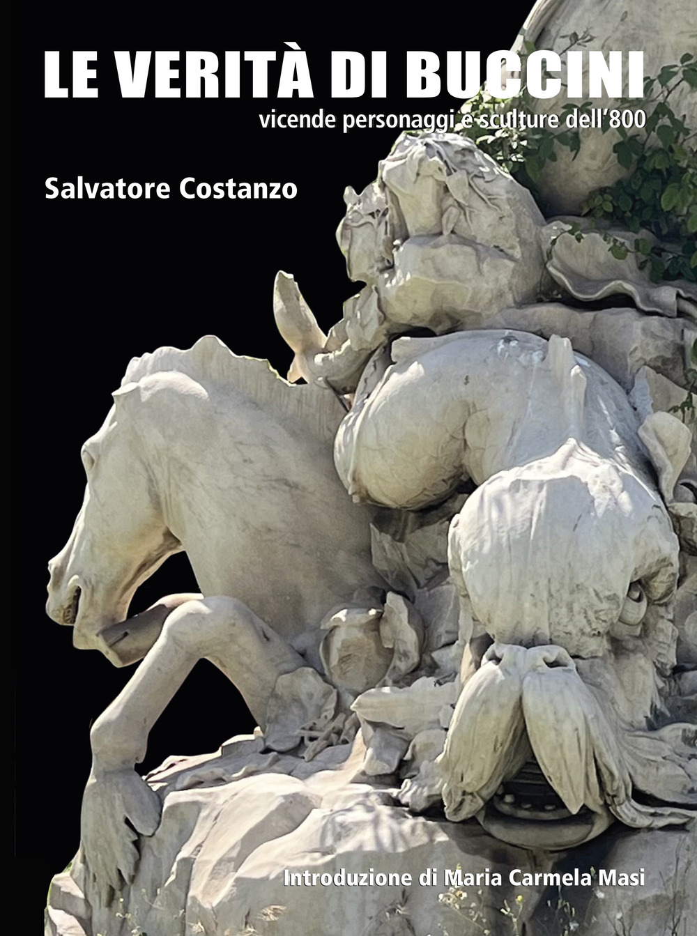 Le verità di Buccini. Vicende personaggi e sculture dell'800