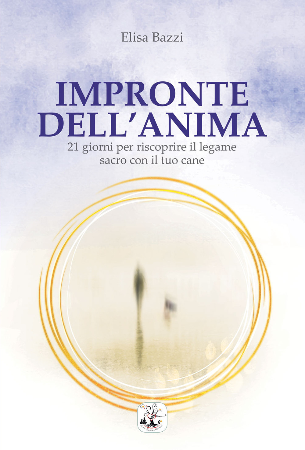 Impronte dell'anima. 21 giorni per riscoprire il legame sacro con il tuo cane
