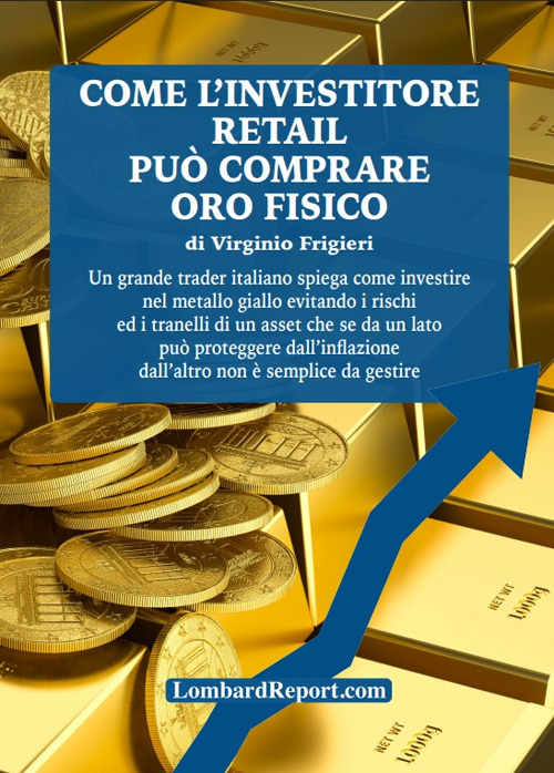 Come l'investitore retail può investire in oro fisico