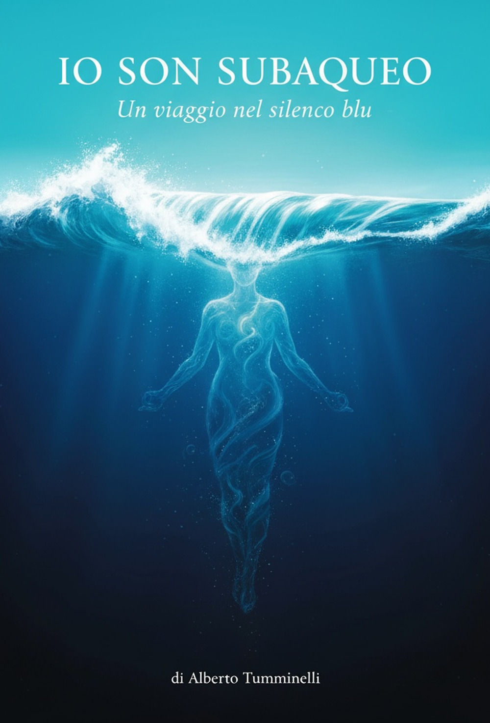 Io sono subacqueo. Un viaggio nel silenzio blu