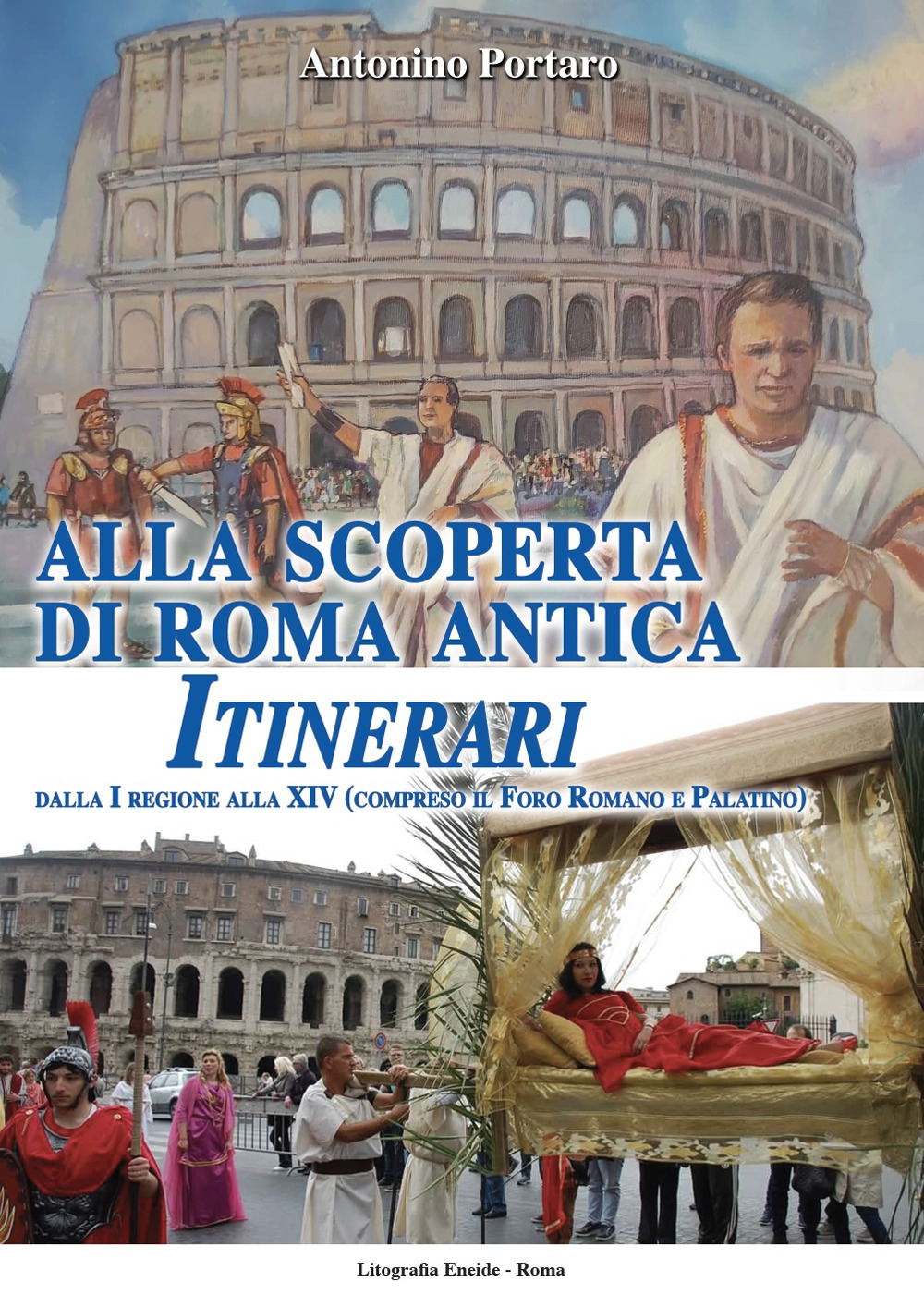 Alla scoperta di Roma antica. Itinerari