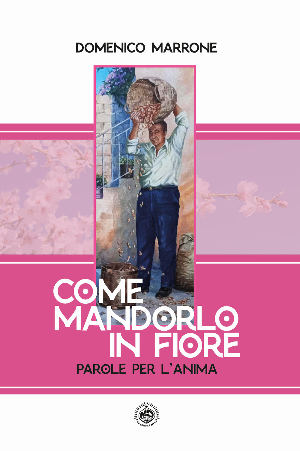 Come mandorlo in fiore. Parole per l'anima