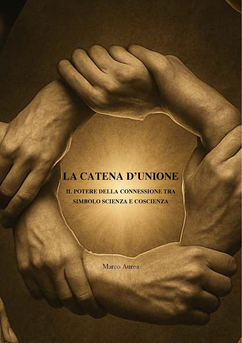 La catena d'unione. Il potere della connessione tra simbolo scienza e coscienza