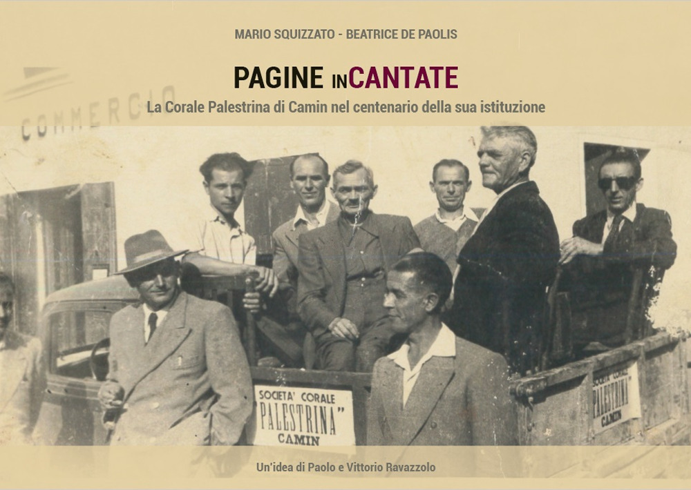 Pagine incantate. La Corale Palestrina di Camin nel centenario della sua istituzione