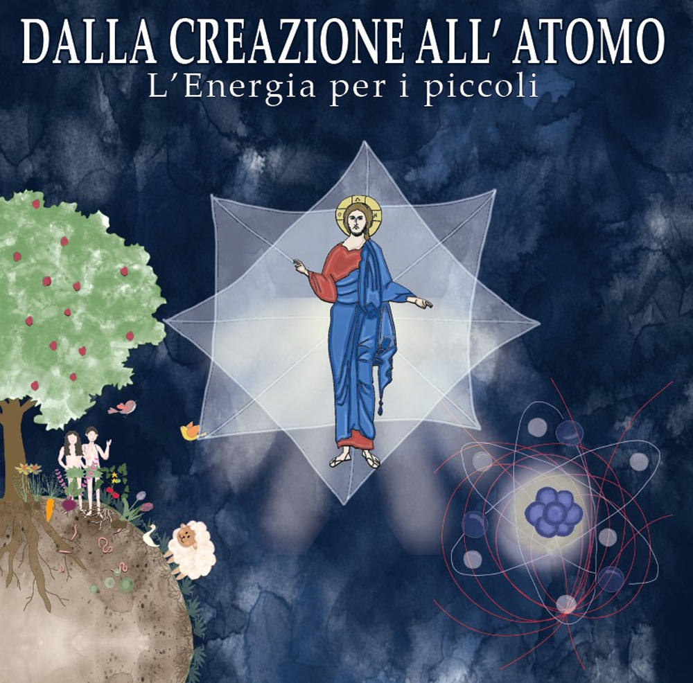 Dalla creazione all'atomo. L'energia per i piccoli