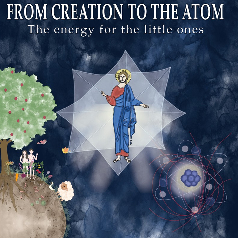 From creation to the atom. The energy for the little ones