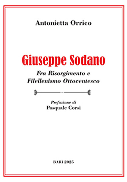Giuseppe Sodano. Fra Risorgimento e filellenismo ottocentesco