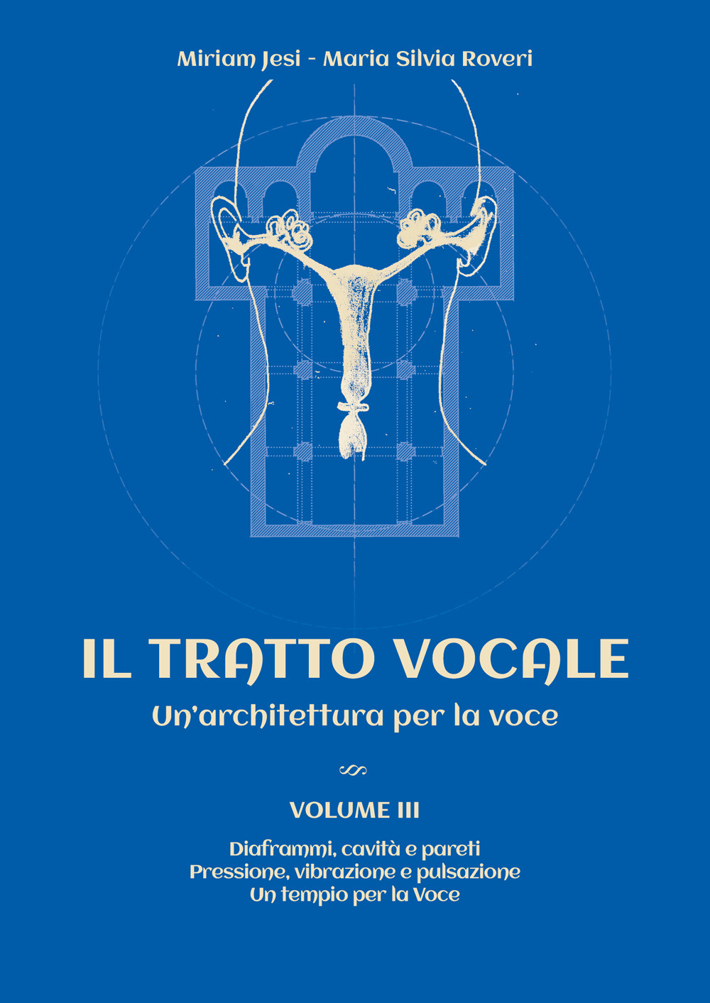 Il tratto vocale. Un'architettura per la voce. Vol. 3