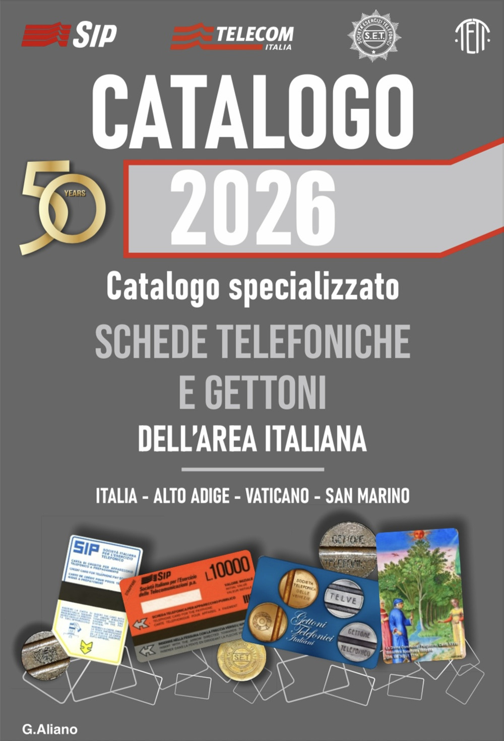 Catalogo AG 2026 schede telefoniche e gettoni dell’area italiana. Catalogo generale dell'area italiana. Italia, Alto Adige , Vaticano e San Marino
