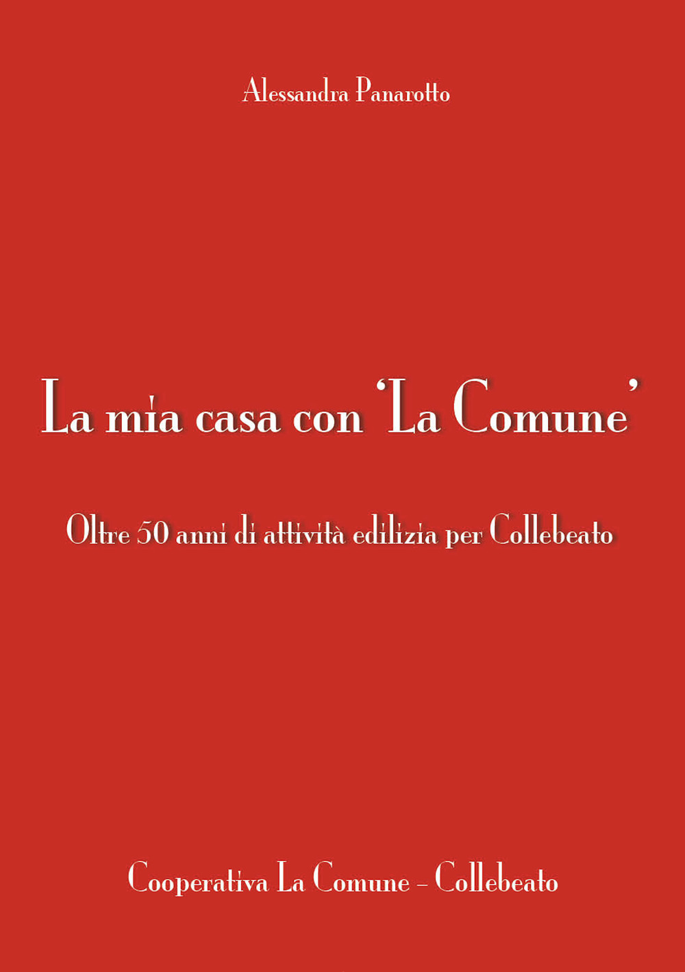 La mia casa con 'La Comune'. Oltre 50 anni di attività edilizia per Collebeato