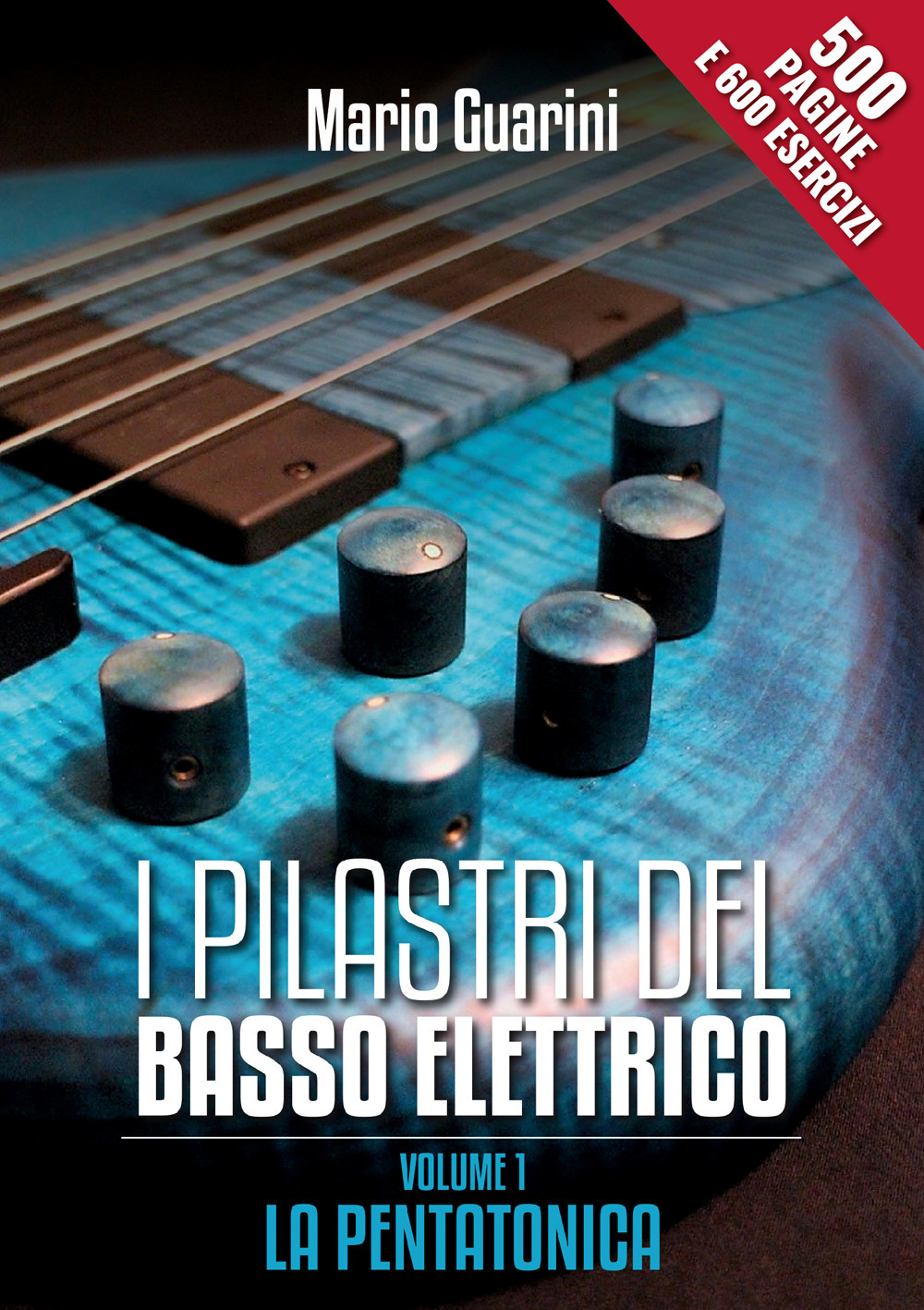I pilastri del basso elettrico. Vol. 1: La Pentatonica