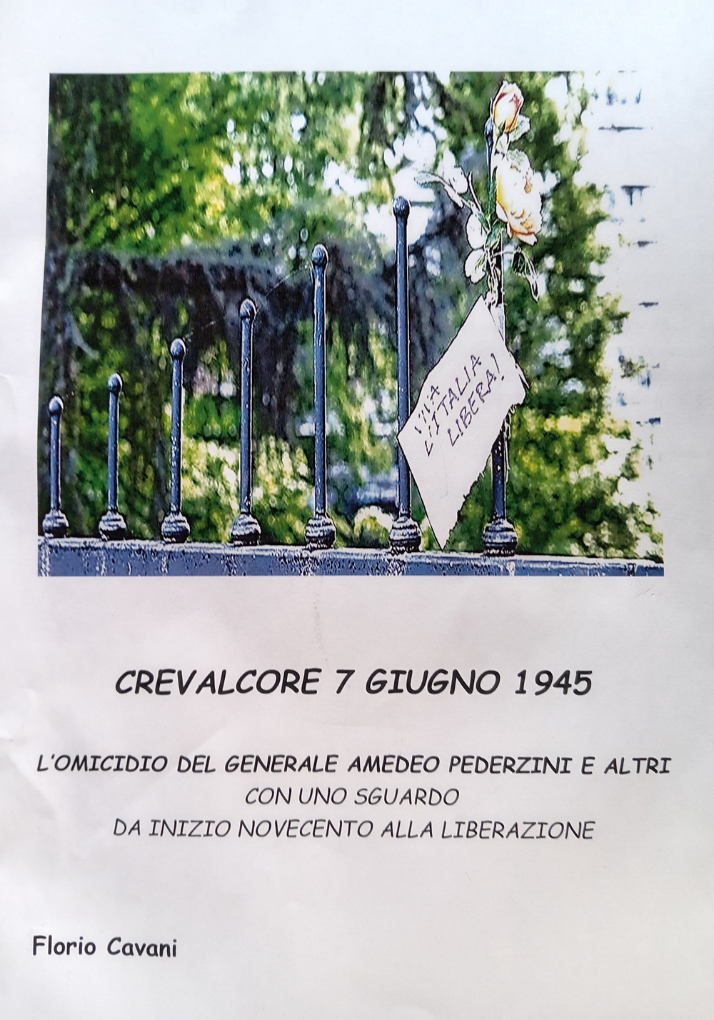 Crevalcore 7 giugno 1945: l'omicidio del generale Amedeo Pederzini e altri. Con uno sguardo da inizio Novecento alla Liberazione