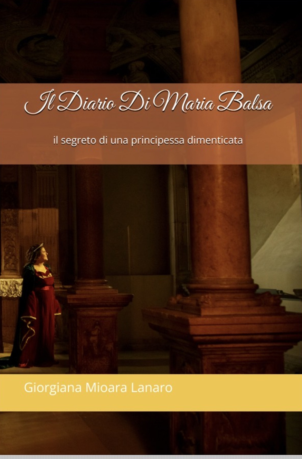 Il diario di Maria Balsa. Il segreto di una principessa dimenticata