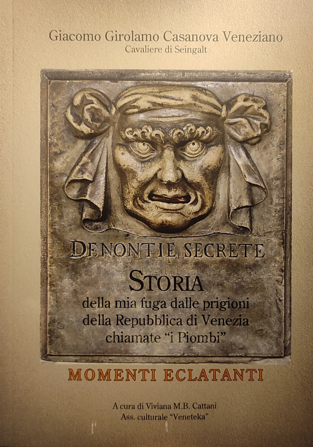 Storia della mia fuga dalle prigioni della Repubblica di Venezia chiamate «i Piombi». Momenti eclatanti