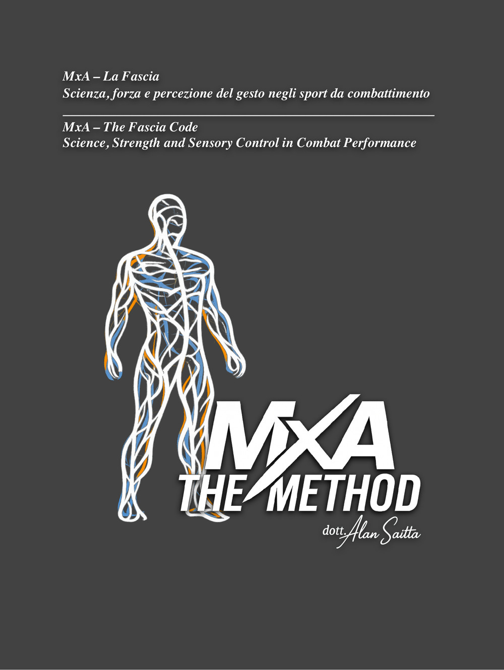 MxA. La fascia. Scienza, forza e percezione del gesto negli sport da combattimento