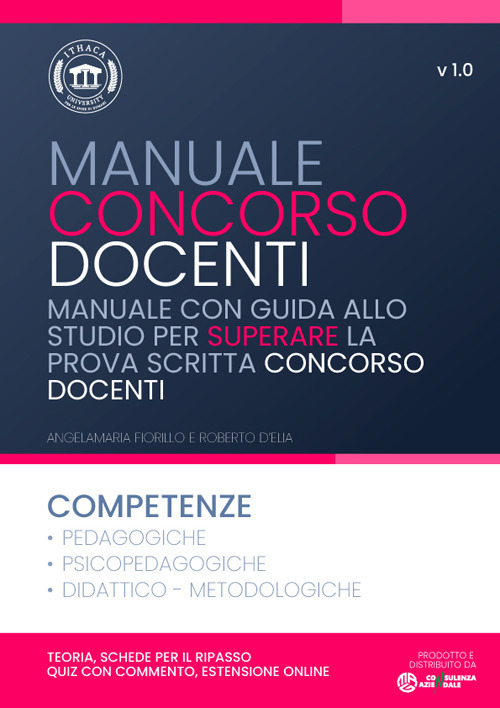 Manuale concorso docenti. Manuale con guida allo studio per superare la prova scritta concorso docenti