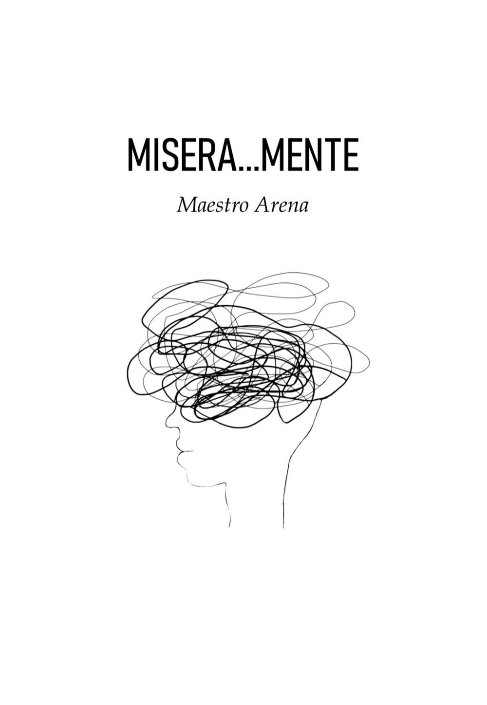 Misera...mente