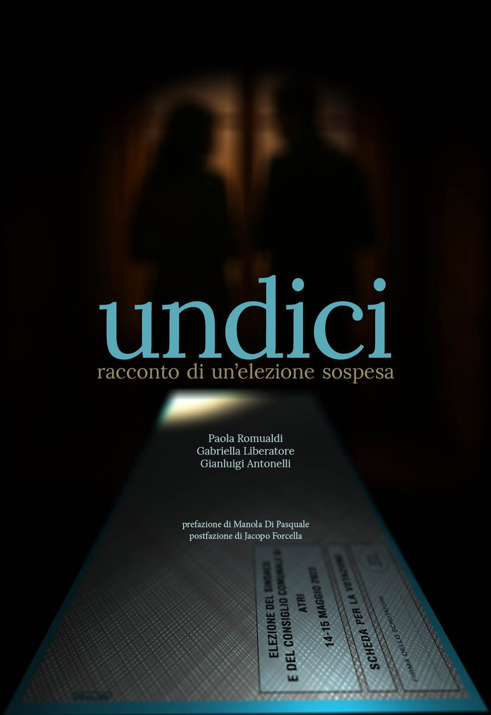 Undici. Racconto di un'elezione sospesa