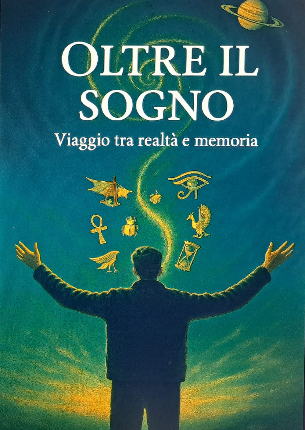 Oltre il sogno. Viaggio tra realtà e memoria