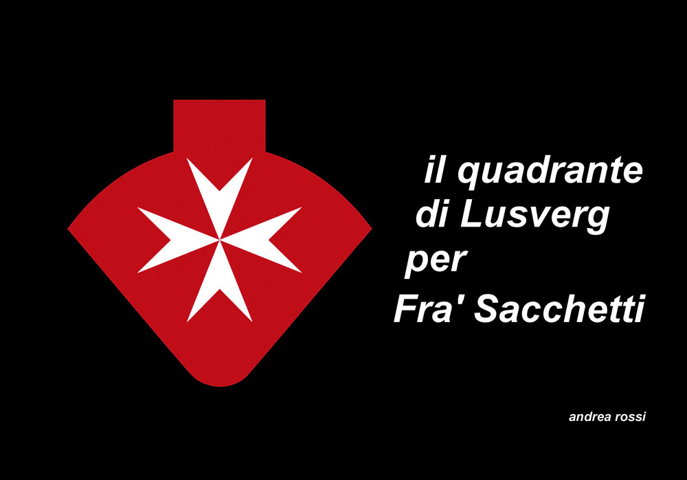 Il quadrante di Lusverg per Fra’ Sacchetti