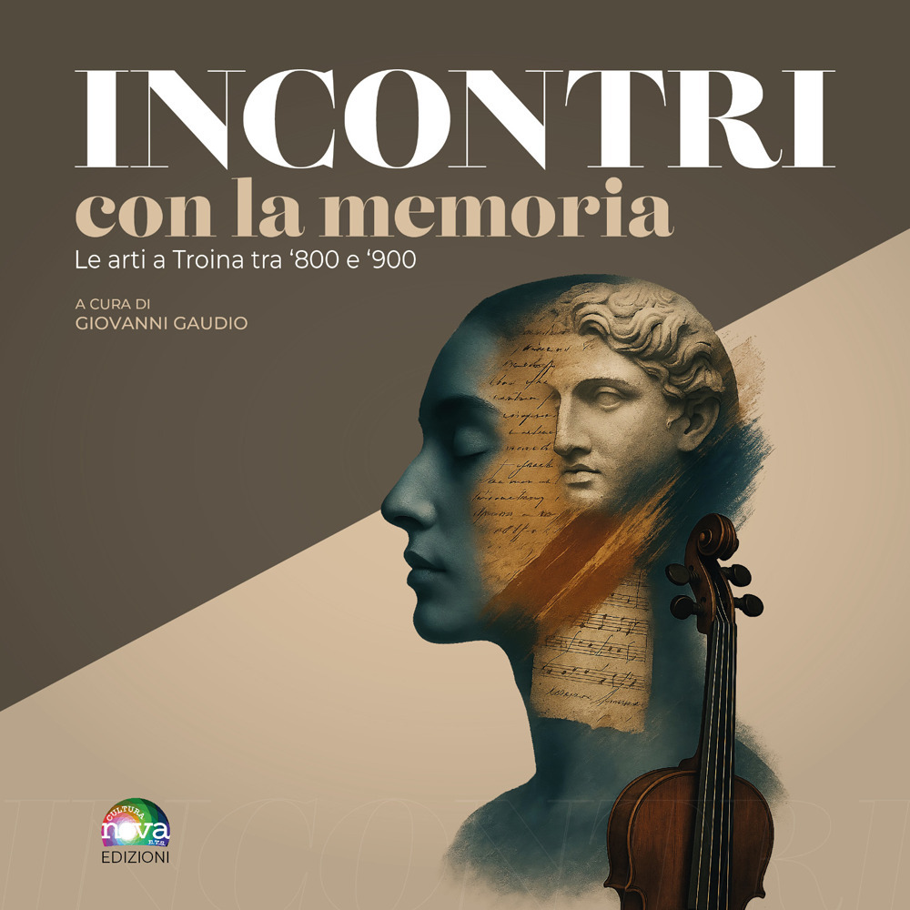 Incontri con la memoria. Le arti a Troina tra '800 e '900