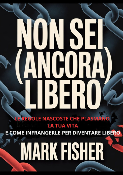 Non sei (ancora) libero