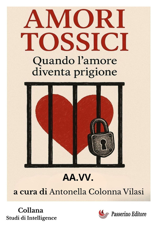 Amori tossici. Quando l'amore diventa prigione