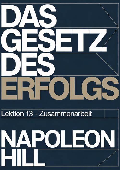 Das gesetz des erfolgs. Lektion 13. Zusammenarbeit