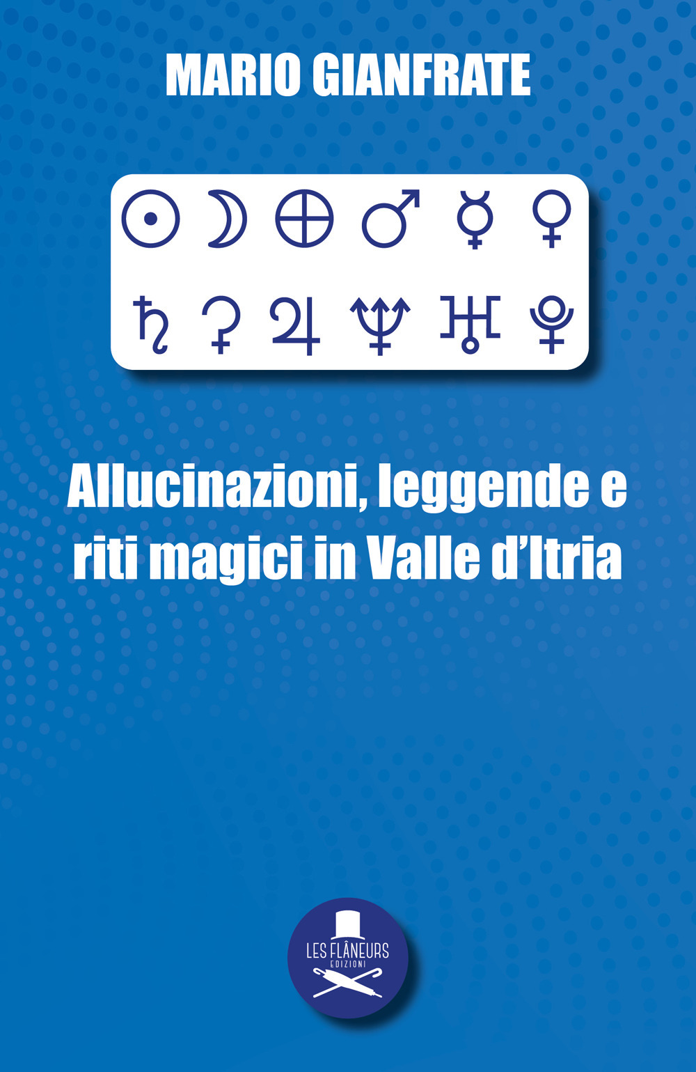 Allucinazioni, leggende e riti magici in Valle d’Itria