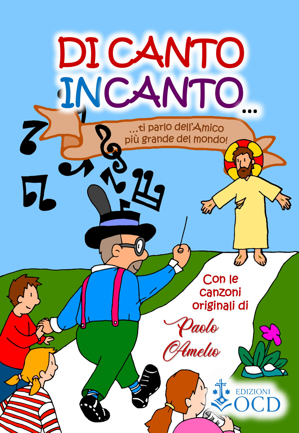 Di canto incanto... ti parlo dell'Amico più grande del mondo!