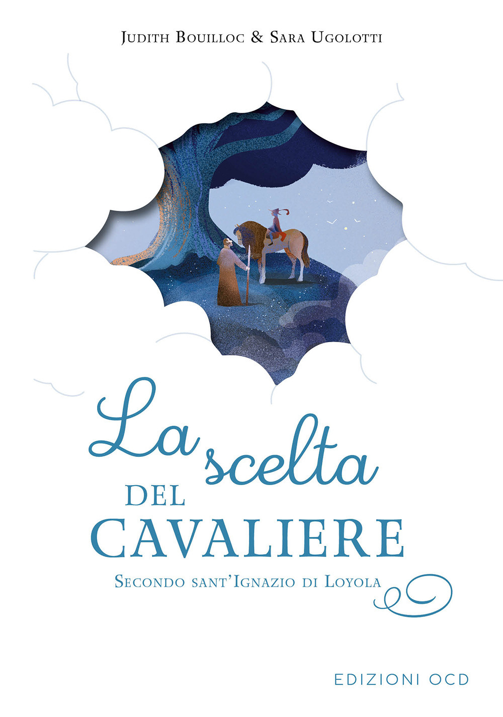 La scelta del cavaliere. Secondo sant'Ignazio di Loyola