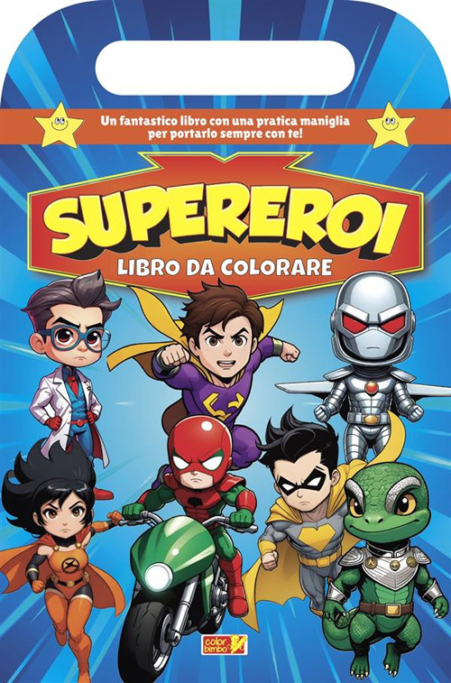 Supereroi. Libro da colorare con maniglia