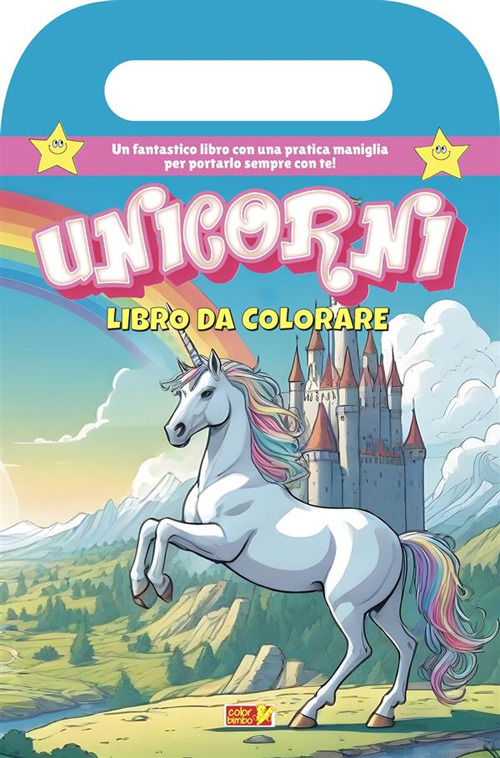 Unicorni. Libro da colorare con maniglia