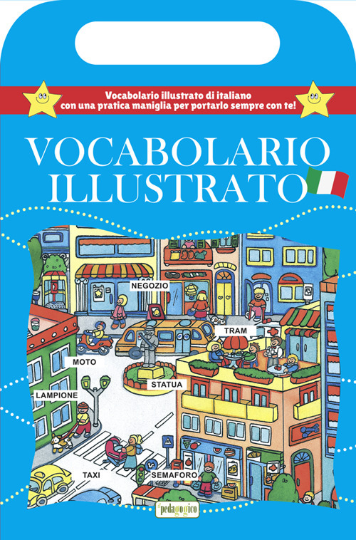 Vocabolario illustrato. Libro con maniglia. Ediz. illustrata