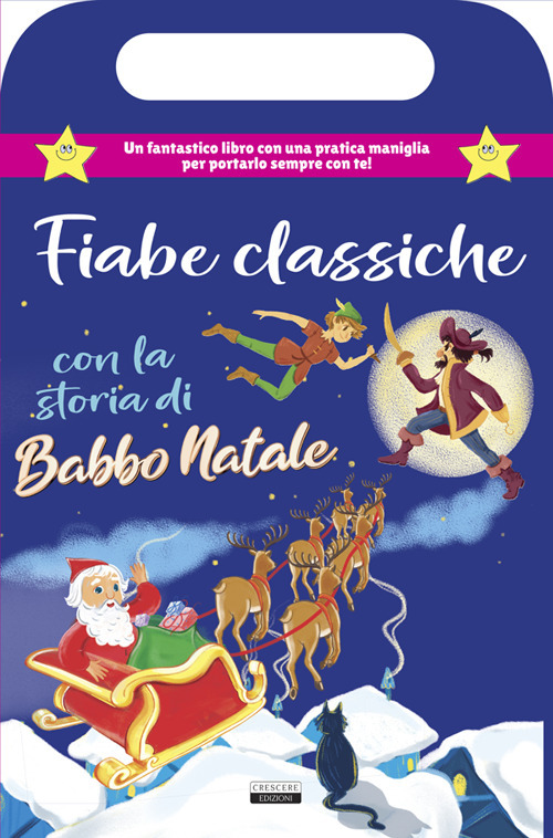 Fiabe classiche con la storia di Babbo Natale. Libro con maniglia