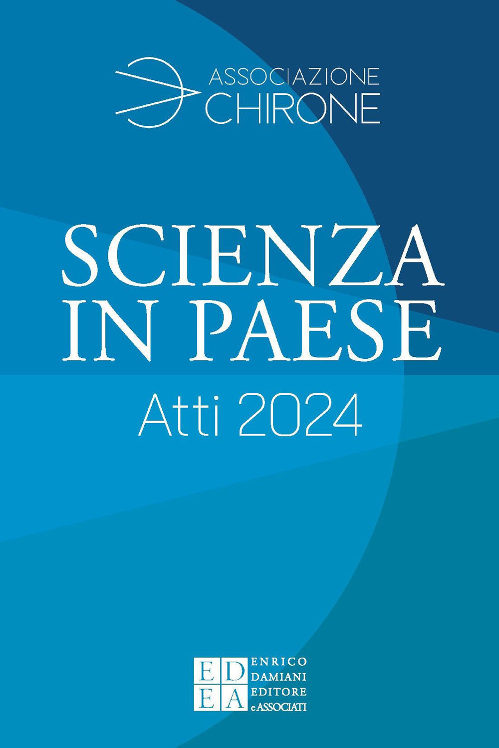 Scienza in paese. Atti 2024