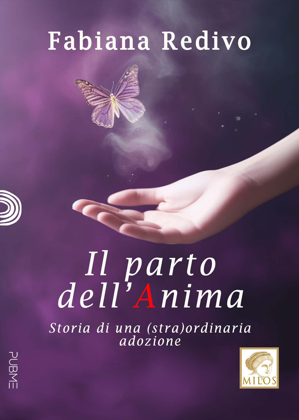 Il parto dell'anima. Storia di una (stra)ordinaria adozione