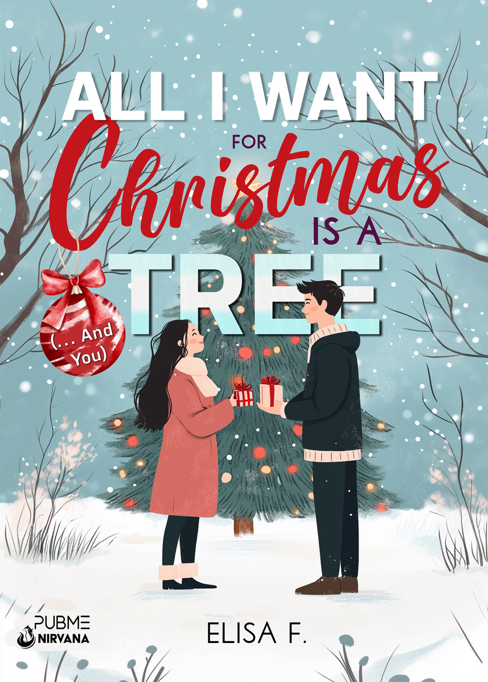 All I Want For Christmas Is a Tree (… And You)