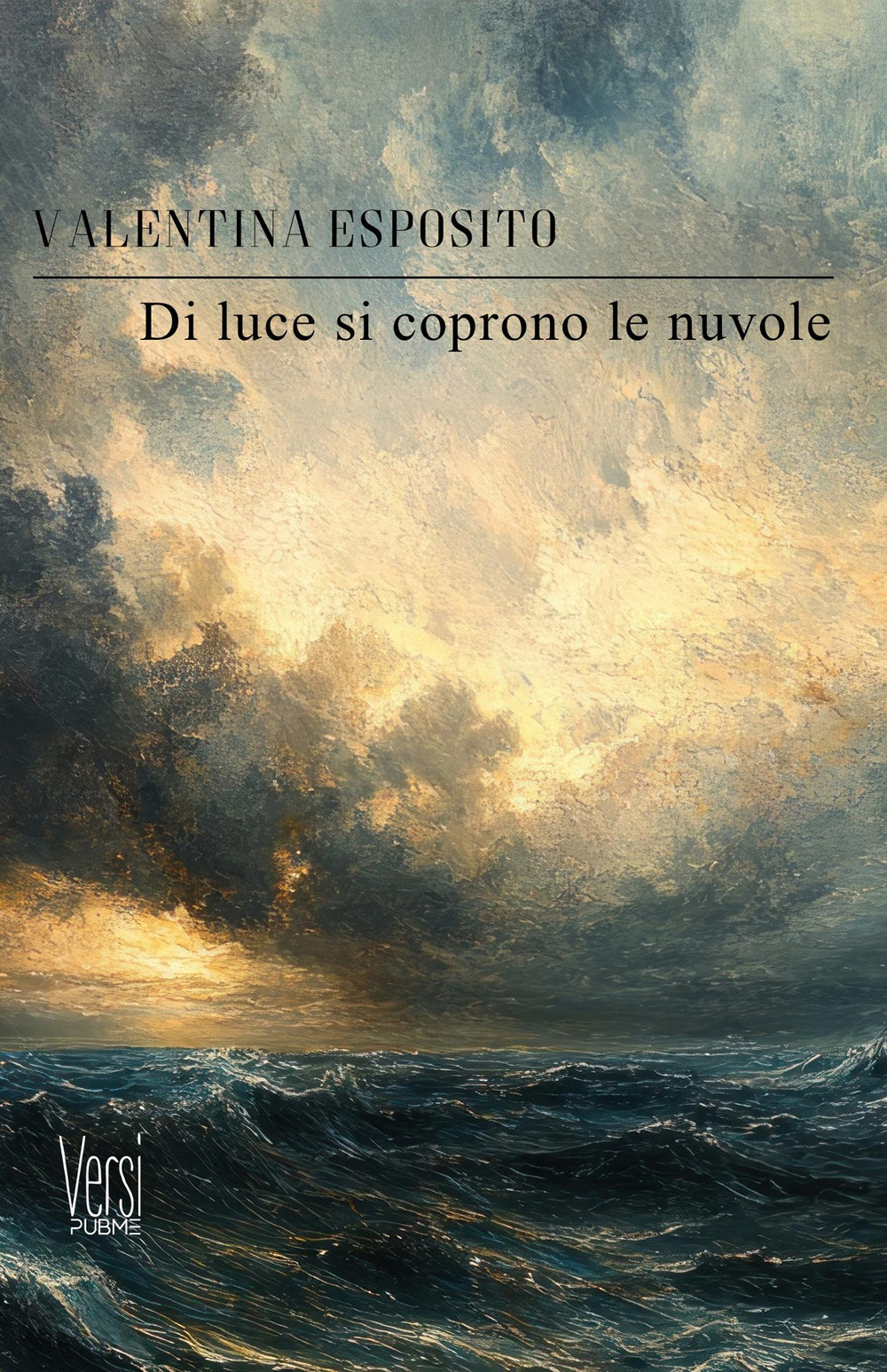 Di luce si coprono le nuvole