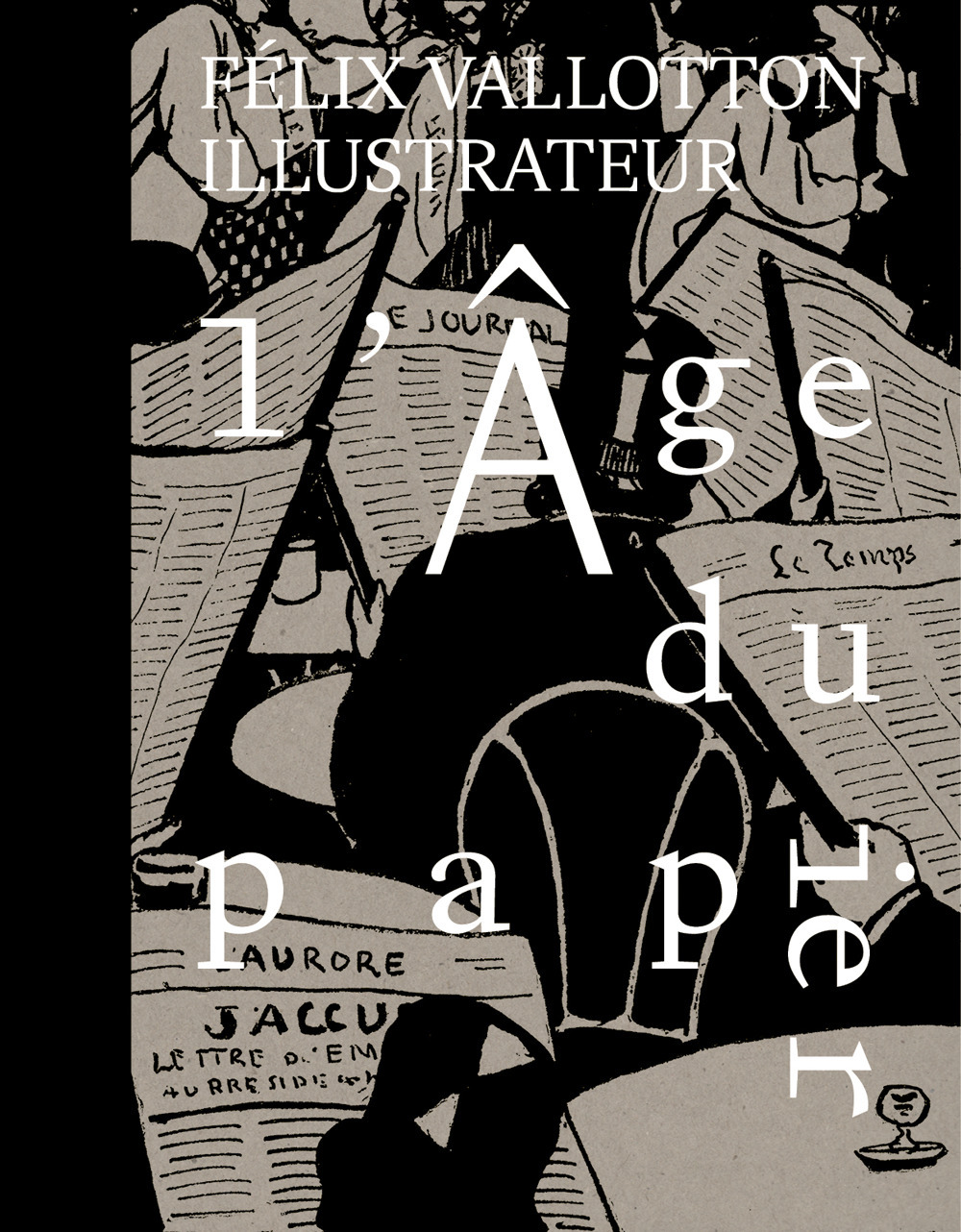 L'âge du papier. Félix Vallotton illustrateur