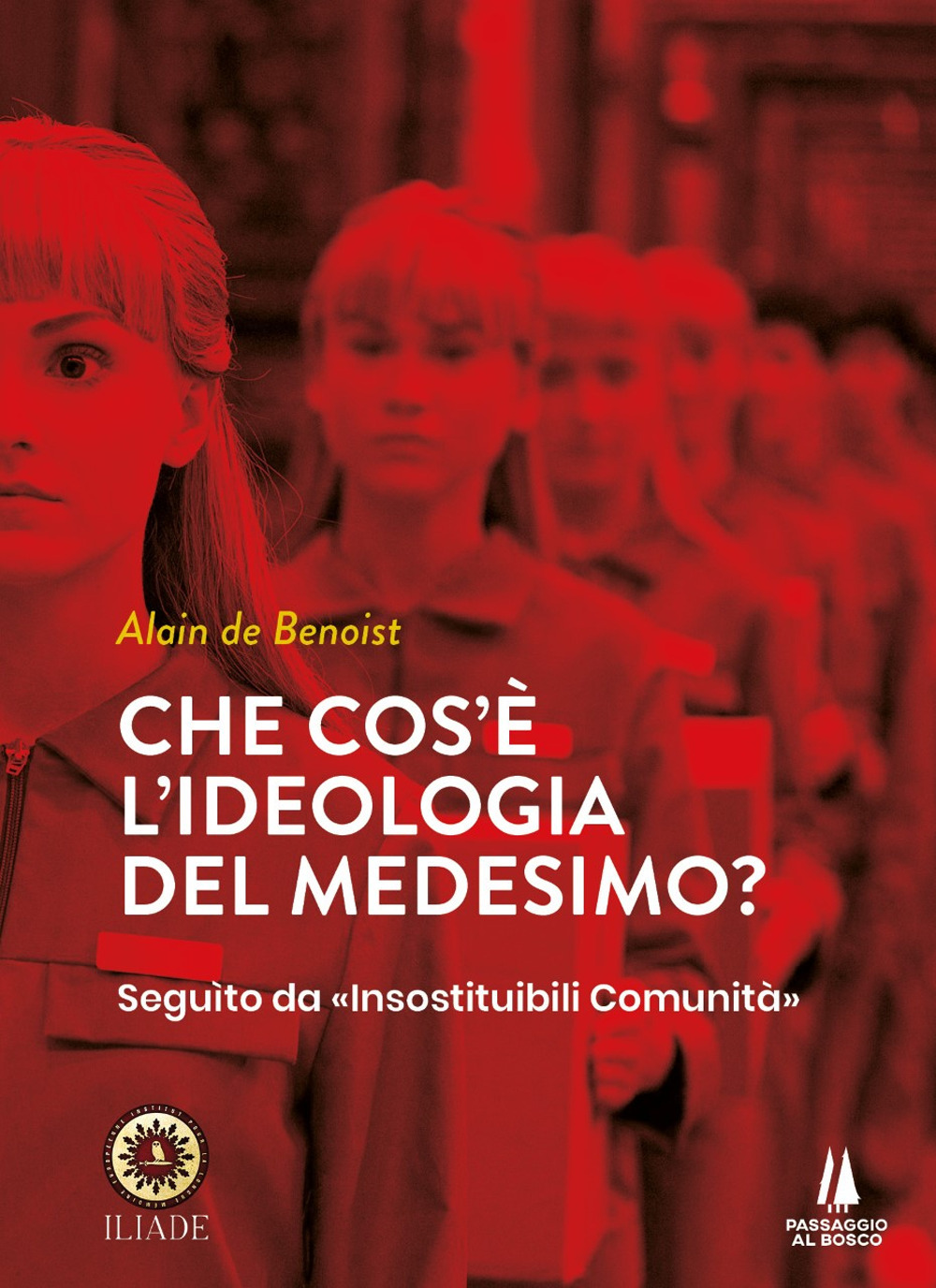 Che cos'è l'ideologia del medesimo