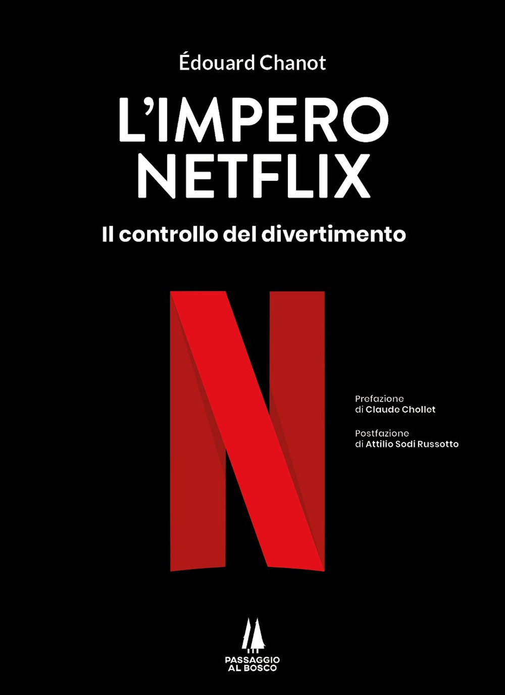 L'impero Netflix. Il controllo del divertimento