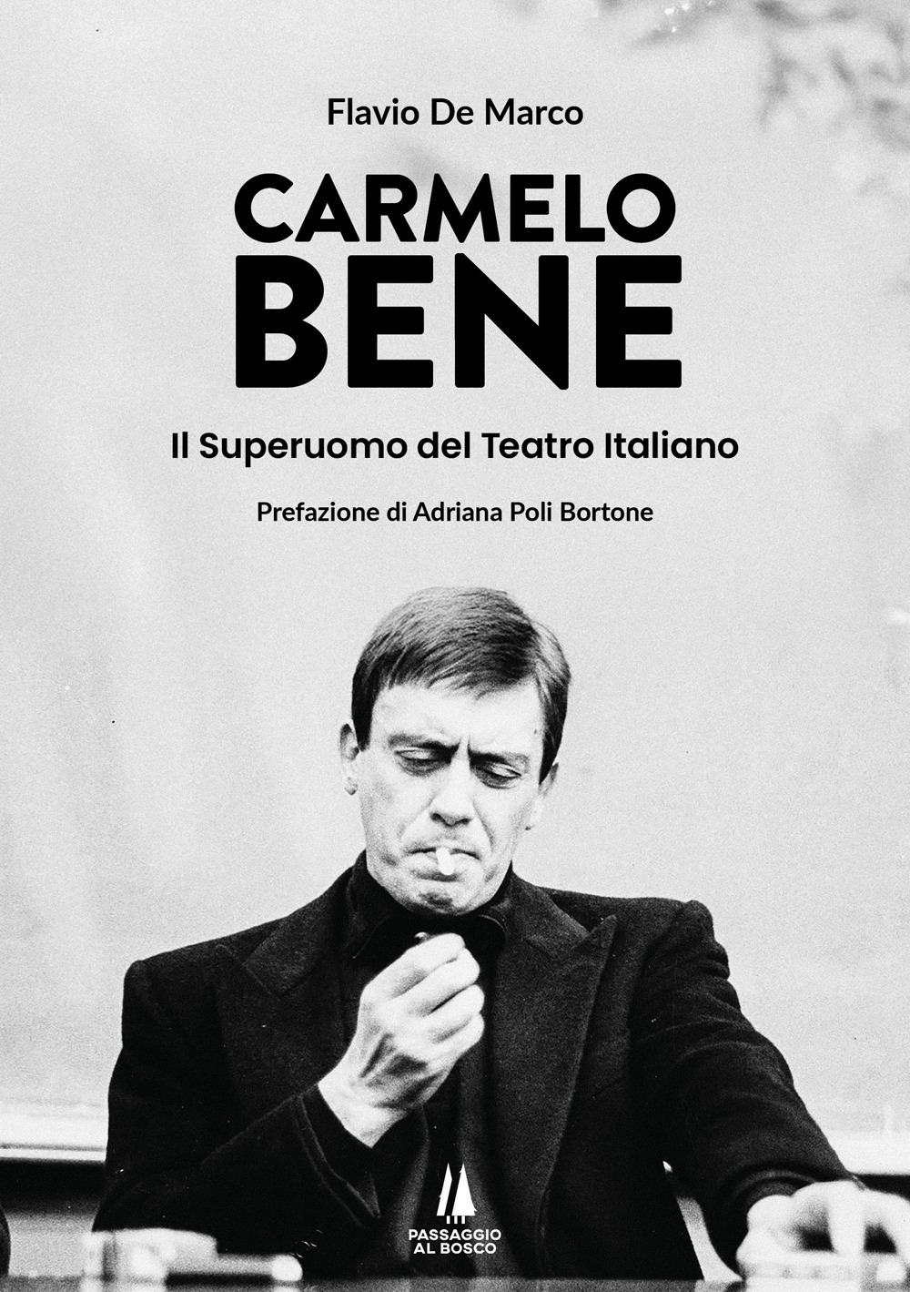 Carmelo Bene. Il superuomo del teatro italiano