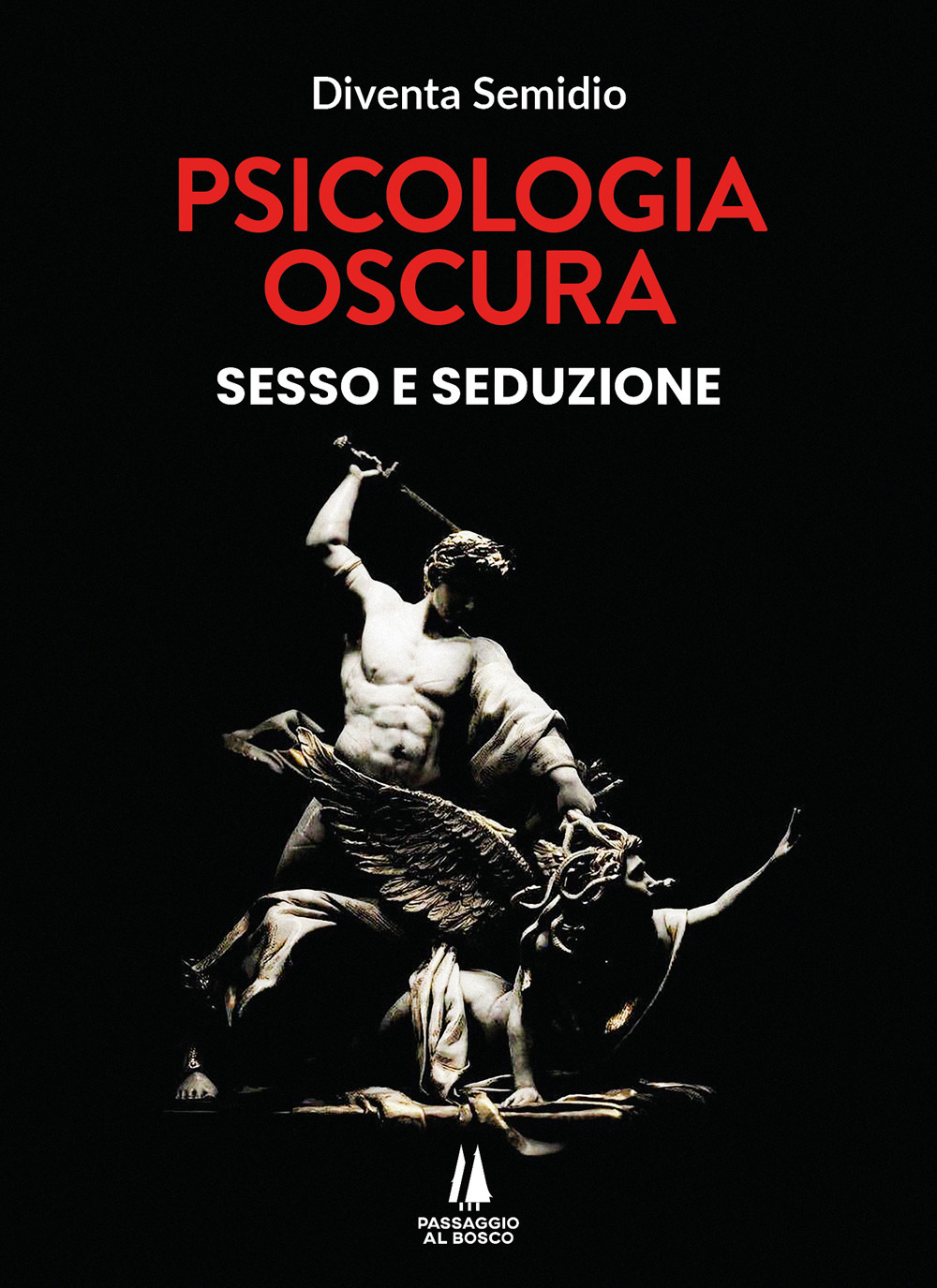 Psicologia oscura. Sesso e seduzione