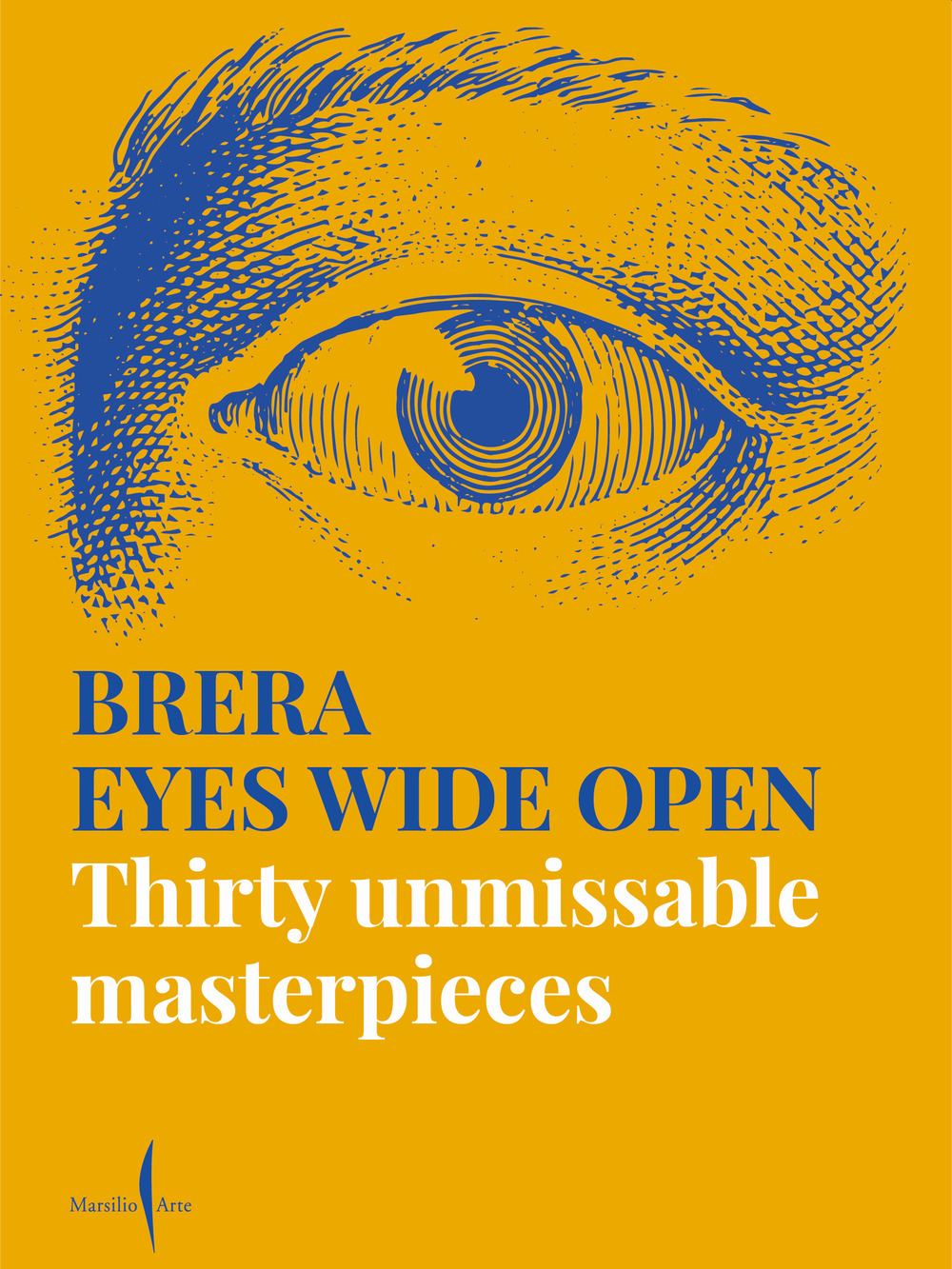 Brera eyes wide open. Thirty unmissable masterpieces